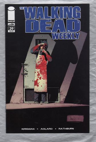 The Walking Dead Weekly - No.39 - September 2011 - `Kirkman,Adlard,Rathburn,Wooton and Grace` - Published by Image Comics