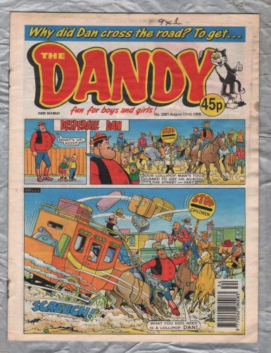 The Dandy - Issue No.2961 - August 22nd 1998 - `Desperate Dan` - D.C. Thomson & Co. Ltd