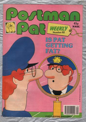 Postman Pat Weekly - Issue No.82 - 1991 - `Is Pat Getting Fat?` - Published by London Editions Magazines