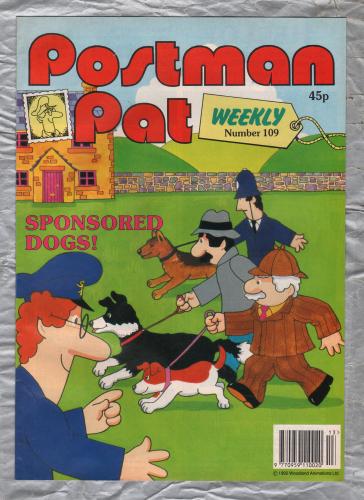 Postman Pat Weekly - Issue No.109 - 1992 - `Sponsored Dogs!` - Published by Fleetway Editions