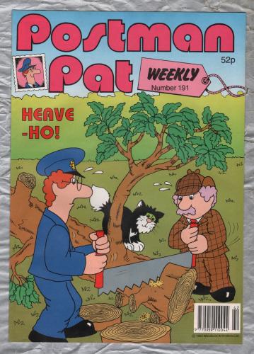 Postman Pat Weekly - Issue No.191 - 1993 - `Heave-Ho!` - Published by Fleetway Editions