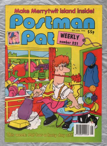 Postman Pat Weekly - Issue No.221 - 3rd June 1994 - `Pat Has A Busy Day Off!` - Published by Fleetway Editions