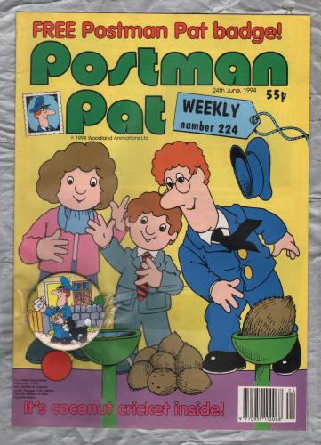 Postman Pat Weekly - Issue No.224 - 24th June 1994 - `It`s Coconut Cricket Inside!` - Published by Fleetway Editions