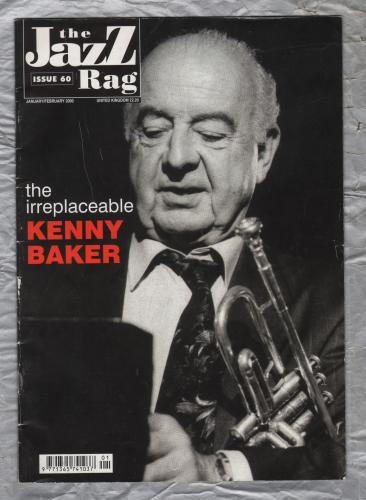 The Jazz Rag - Issue 60 - January/February 2000 - `The Irreplaceable Kenny Baker` - Published By Blue Bear Music Group