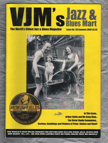VJM`s Jazz & Blues Mart - Issue No.155 - Autumn 2009 - `Arthur Fields and His Song Shop` - Published By Russ Shor and Mark Berresford