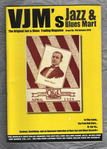 VJM`s Jazz & Blues Mart - Issue No.158 - Autumn 2010 - `The Fred Hall Story` - Published By Russ Shor and Mark Berresford