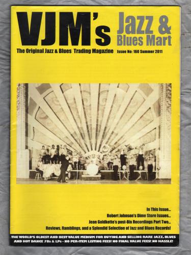 VJM`s Jazz & Blues Mart - Issue No.160 - Summer 2011 - `Robert Johnson`s Dime Store Issues` - Published By Russ Shor and Mark Berresford