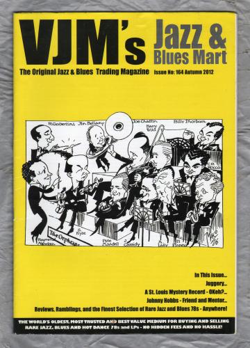 VJM`s Jazz & Blues Mart - Issue No.164 - Autumn 2012 - `Johnny Hobbs - Friend and Mentor` - Published By Russ Shor and Mark Berresford