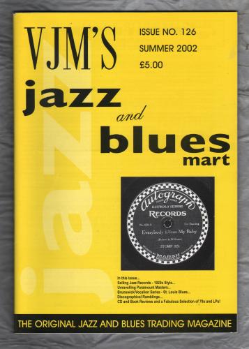 VJM`s Jazz & Blues Mart - Issue No.126 - Summer 2002 - `Selling Jazz Records - 1920s Style` - Published By Russ Shor and Mark Berresford