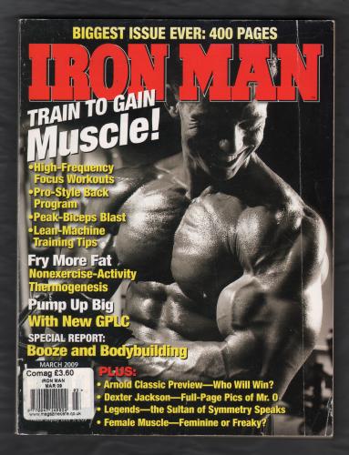 Iron Man: We Know Training - Vol.68 Issue No.3 - March 2009 - `Train To Gain Muscle!` - Published by Iron Man Publishing