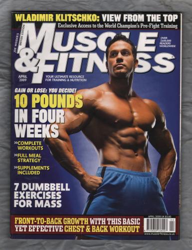 Muscle & Fitness - British Edition - Vol.70 Issue No.4 - April 2009 - `7 Dumbbell Exercises For Mass` - Published by Weider Publishing Ltd