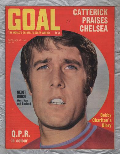 GOAL - Issue No.71 - December 13th 1969 - `Catterick Praises Chelsea` - Published by Longacre Press (IPC)