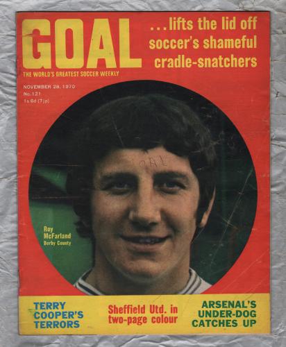 GOAL - Issue No.121 - November 28th 1970 - `Terry Cooper`s Terrors` - Published by Longacre Press (IPC)