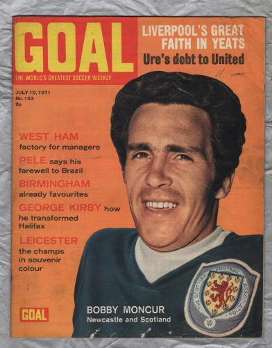 GOAL - Issue No.153 - July 10th 1971 - `Ure`s Debt To United` - Published by Longacre Press (IPC)