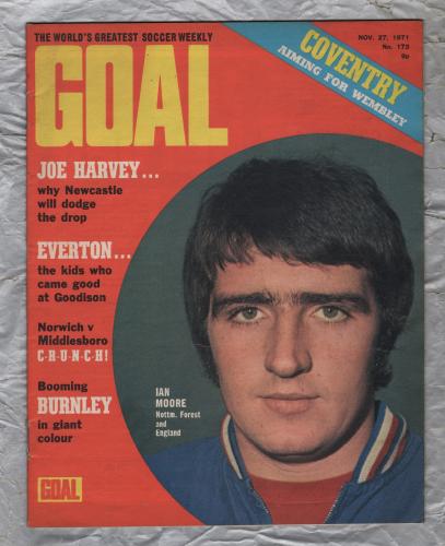 GOAL - Issue No.173 - November 27th 1971 - `Everton...The Kids Who Came Good At Goodison` - Published by Longacre Press (IPC)