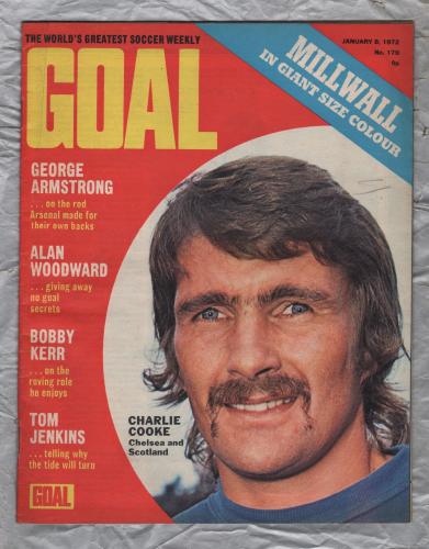 GOAL - Issue No.179 - January 8th 1972 - `George Armstrong...On The Rod Arsenal Made For Their Own Backs` - Published by Longacre Press (IPC)
