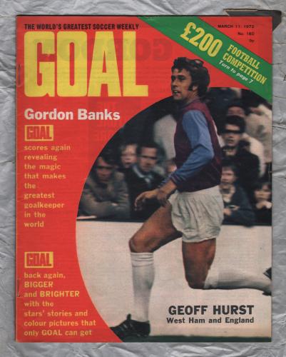 GOAL - Issue No.185 - March 11th 1972 - `Gordon Banks...Scores Again...` - Published by Longacre Press (IPC)