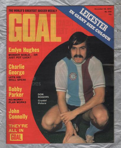 GOAL - Issue No.220 - November 18th 1972 - `Charlie George...Let`s His Skill Speak` - Published by Longacre Press (IPC)