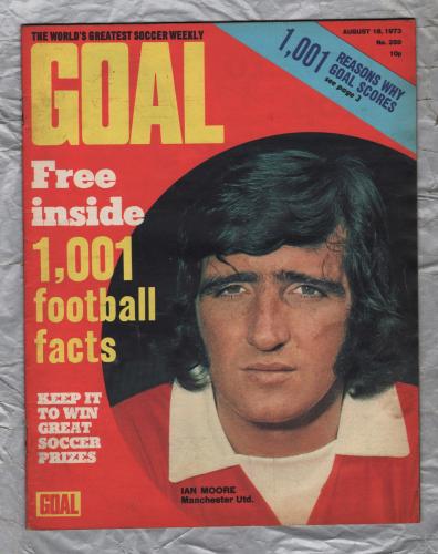 GOAL - Issue No.259 - August 18th 1973 - `Men Only?...Don`t You Believe It...The Game Now Being Played By The Fair Sex Isn`t A Joke` - Published by Longacre Press (IPC)