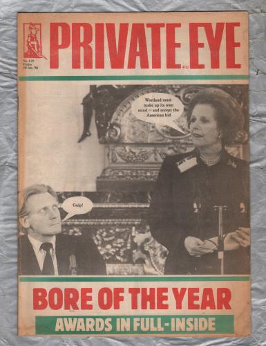 Private Eye - Issue No.628 - 10th January 1986 - `Bore Of The Year` - Pressdram Ltd