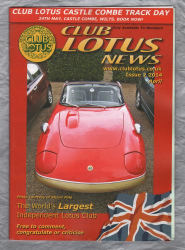 Club Lotus News - Issue No.2 - April 2014 - `Castle Combe Track Day` - Published by Club Lotus