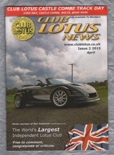 Club Lotus News - Issue No.2 - April 2015 - `Castle Combe Track Day` - Published by Club Lotus