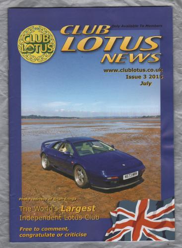 Club Lotus News - Issue No.3 - July 2015 - `Jim Clark Weekend` - Published by Club Lotus