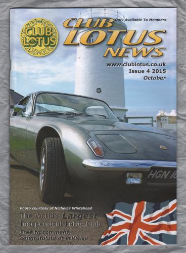 Club Lotus News - Issue No.4 - October 2015 - `Club Lotus Welsh Weekend` - Published by Club Lotus