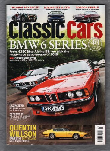 Classic Cars Magazine - March 2016 - Issue No.512 - `BMW 6 Series` - Published by Bauer Media