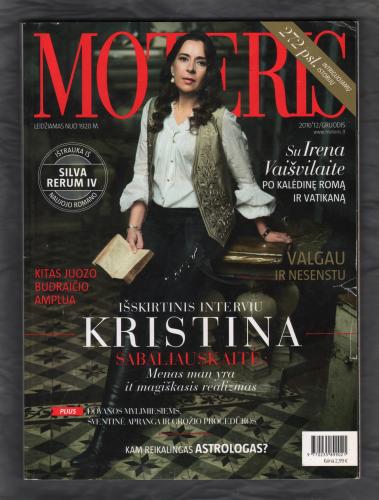 MOTERIS - Lithuanian Magazine - December 2016 - 272 Pages - Kristina Sabaliauskaite Cover - Published by Ekspress Group