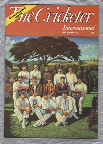 The Cricketer International - Vol.58 No.12 - December 1977 - `So Near and Yet......(Gloucestershire)` - Published by The Cricketer