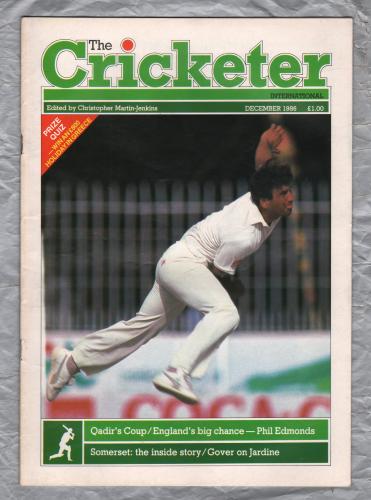 The Cricketer International - Vol.67 No.12 - December 1986 - `The Somerset Saga-Roebuck`s Brave New World` - Published by The Cricketer