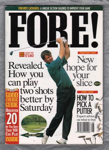 Fore! - First Issue - August 1993 - `New Hope For Your Slice` - Emap Consumer Magazines  