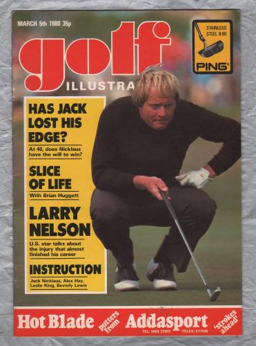 Golf Illustrated - Vol.194 No.3670 - March 5th 1980 - `Has Jack Lost His Edge?` - Published By The Harmsworth Press 