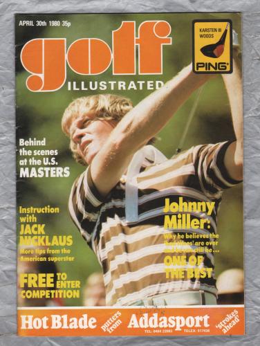 Golf Illustrated - Vol.194 No.3678 - April 30th 1980 - `Behind The Scenes At The U.S. Masters` - Published By The Harmsworth Press 