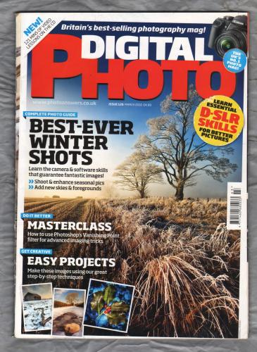 Digital Photo Magazine - Issue 126 - March 2010 - `Shoot & Enhance Seasonal Pics` - With C.D-Rom - Published by Bauer Media