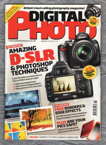 Digital Photo Magazine - Issue 134 - October 2010 - `Amazing D-SLR & Photoshop Techniques` - With C.D-Rom. - Published by Bauer Media