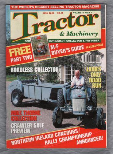 Tractor & Machinery - Vol.10 No.8 - July 2004 - `BMB Restoration` - Published by Kelsey Publishing Ltd