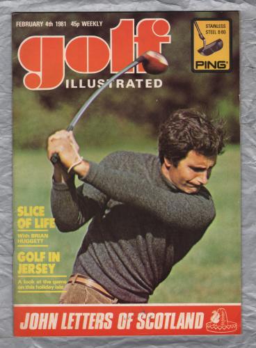 Golf Illustrated - Vol.194 No.3808 - February 4th 1981 - `Slice Of Life with Brian Huggett` - Published By The Harmsworth Press    