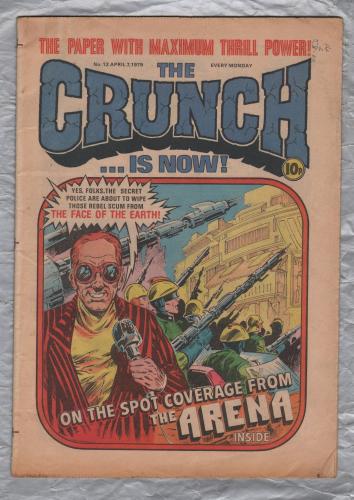 The Crunch....is NOW! - Issue No.12 - April 7th 1979 - `On The Spot Coverage From The ARENA` - D.C. Thomson & Co. Ltd