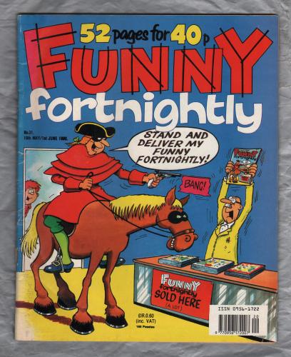 Funny Fortnightly - No.31 - 19th May/1st June 1990 - `Stand and Deliver my Funny Fortnightly` - Published By Fleetway Publications