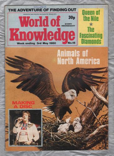 World of Knowledge - No.15 - 3rd May 1980 - `Alfred Nobel: Man of War and Peace` - Published by IPC Magazines Ltd