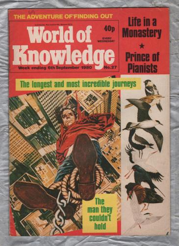 World of Knowledge - No.27 - 6th September 1980 - `Houdini-Master of Escape` - Published by IPC Magazines Ltd