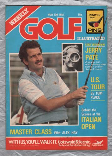 Golf Illustrated - Vol.195 No.3875 - May 19th 1982 - `Star Interview, Jerry Pate` - Published By The Harmsworth Press  