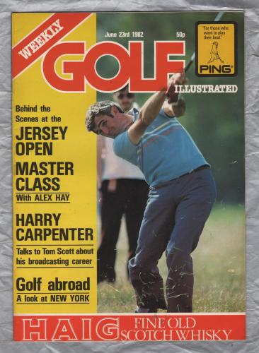 Golf Illustrated - Vol.195 No.3879 - June 23rd 1982 - `Behind The Scenes At The Jersey Open` - Published By The Harmsworth Press     