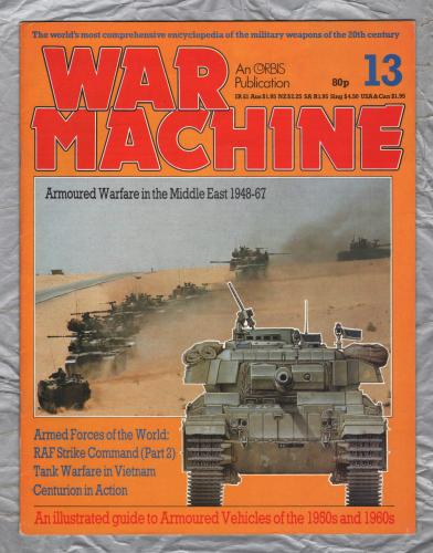 War Machine - Vol.2 No.13 - 1983 - `Armed Warfare in the Middle East 1948-67` - An Orbis Publication