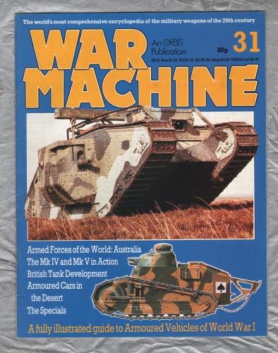 War Machine - Vol.3 No.31 - 1984 - `British Tank Development` - An Orbis Publication