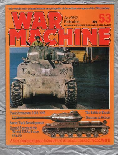 War Machine - Vol.5 No.53 - 1984 - `The Battle of Kursk` - An Orbis Publication