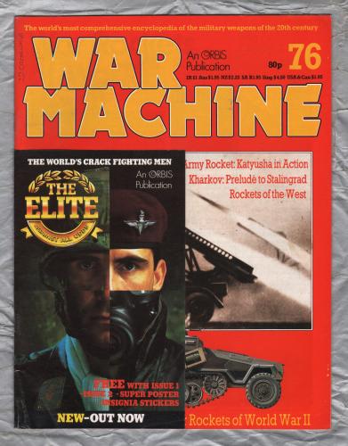 War Machine - Vol.7 No.76 - 1985 - `Kharkov: Prelude to Stalingrad` - An Orbis Publication