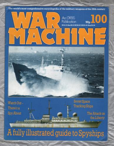 War Machine - Vol.9 No.100 - 1985 - `Watch Out-There`s a Spy About` - An Orbis Publication